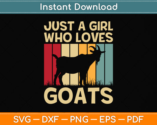 Just a Girl Who Loves Goats Svg Png Dxf Digital Cutting File