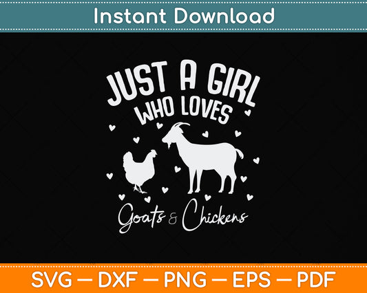 Just a Girl Who Loves Goats and Chickens Svg Png Dxf Digital Cutting File