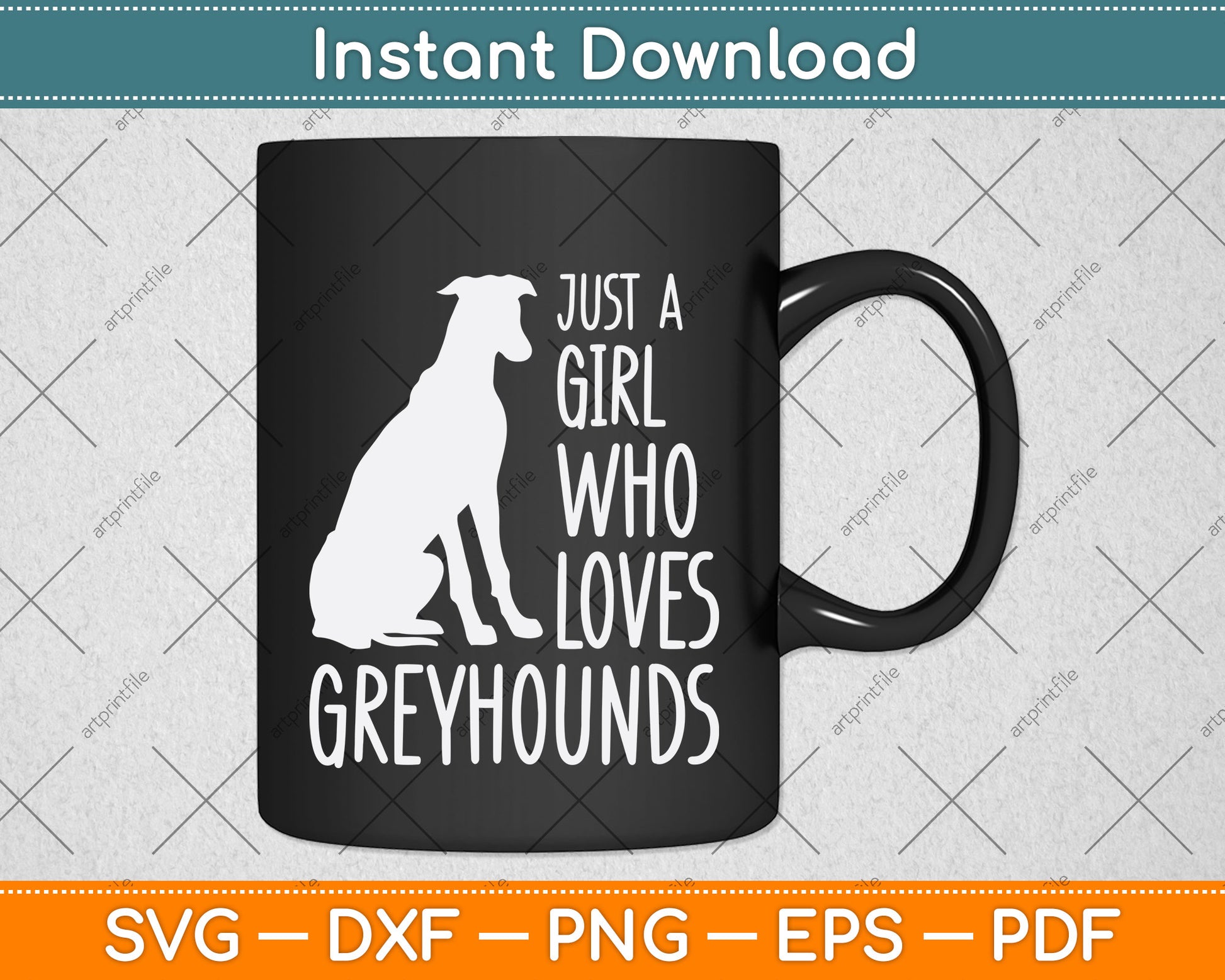 Just a Girl Who Loves Greyhounds Svg Png Dxf Digital Cutting File