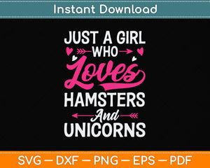 Just a Girl Who Loves Hamsters & Unicorn Svg Png Dxf Digital Cutting File
