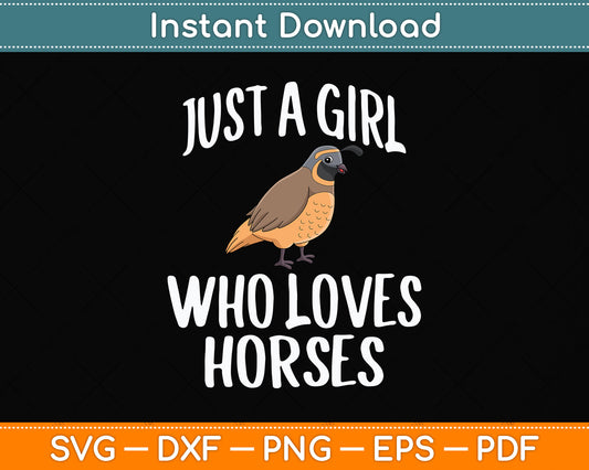 Just a Girl Who Loves Quails Svg Png Dxf Digital Cutting File