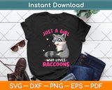 Just a Girl Who Loves Raccoons Svg Png Dxf Digital Cutting File
