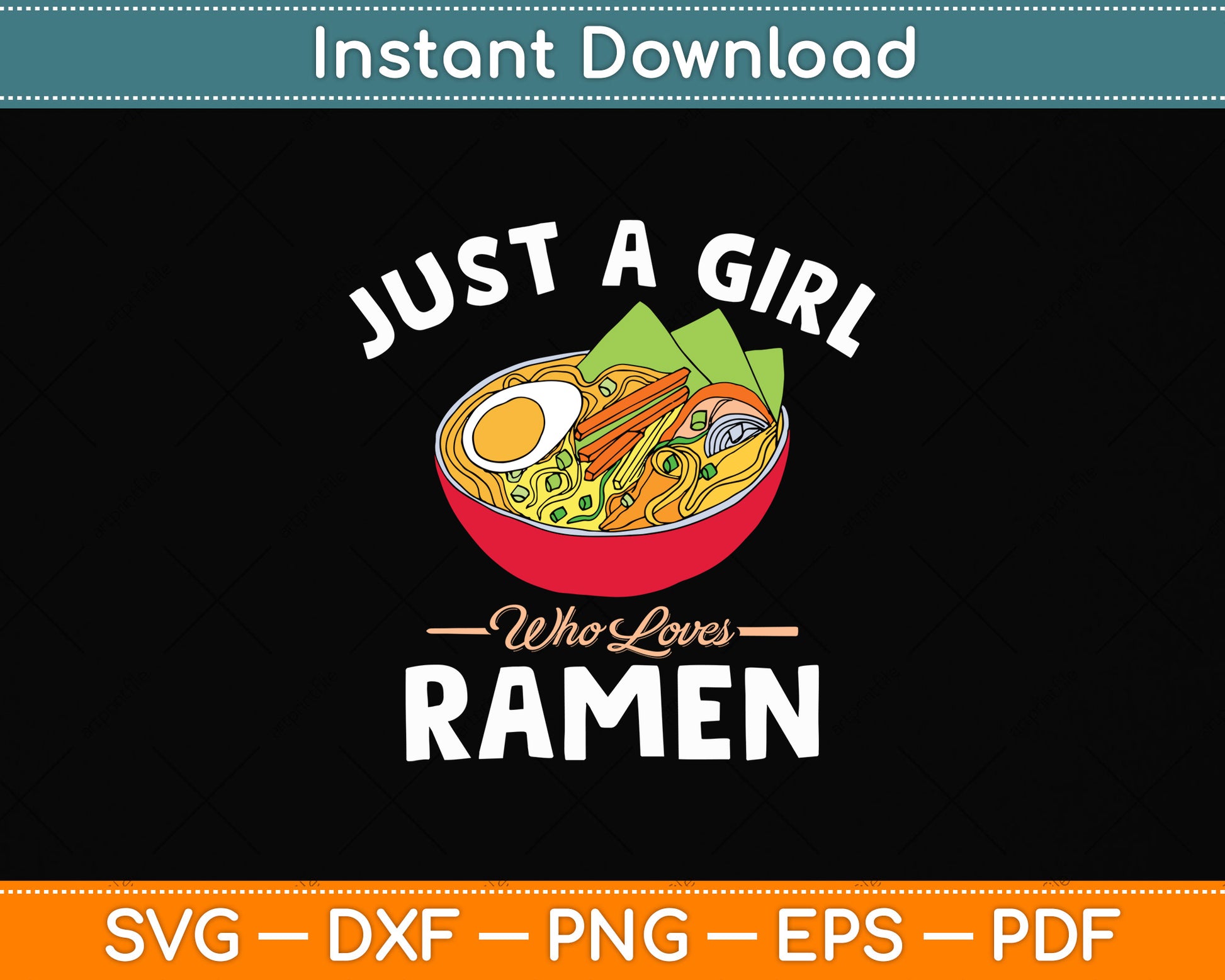 Just a Girl Who Loves Ramen Svg Png Dxf Digital Cutting File