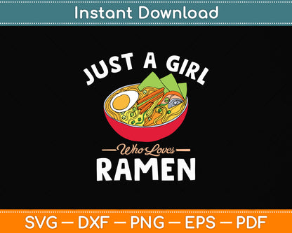 Just a Girl Who Loves Ramen Svg Png Dxf Digital Cutting File