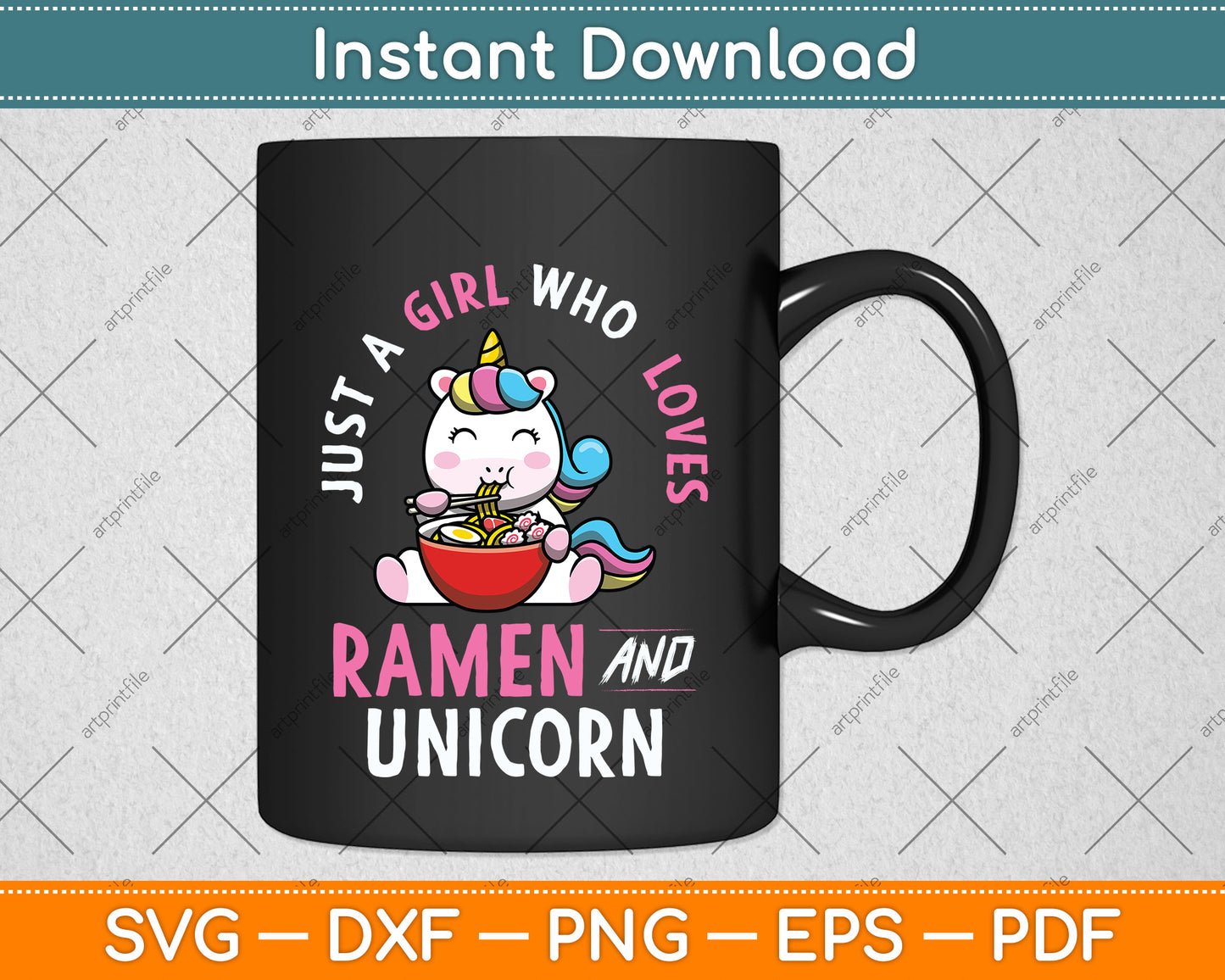 Just a Girl Who Loves Ramen and Unicorn Svg Png Dxf Digital Cutting File