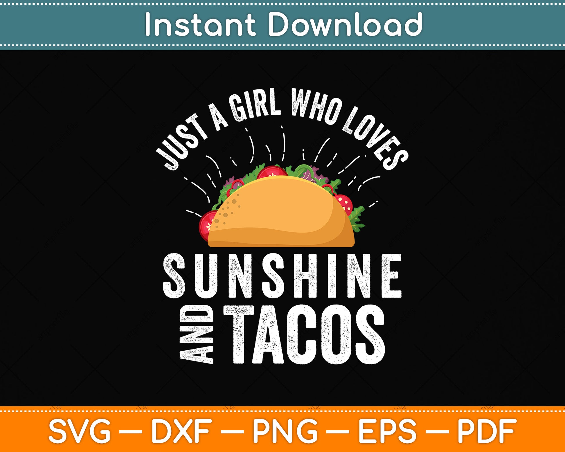 Just a Girl Who Loves Sunshine and Tacos Svg Png Dxf Digital Cutting File