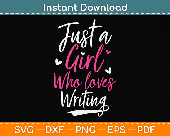 Just a Girl Who Loves Writing Svg Png Dxf Digital Cutting File