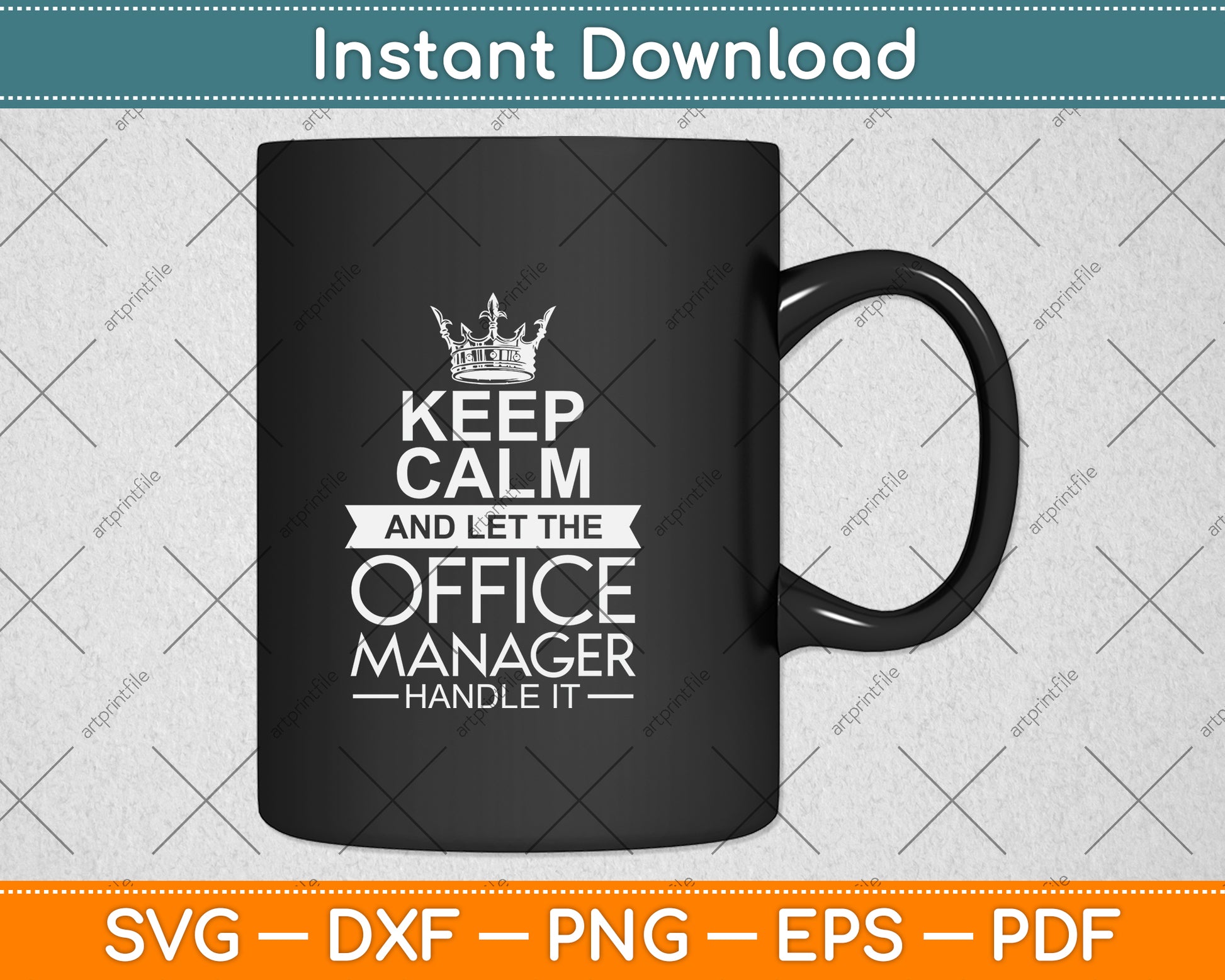 Keep Calm And Let The Office Manager Handle It - Funny Svg Png Dxf Digital Cutting File