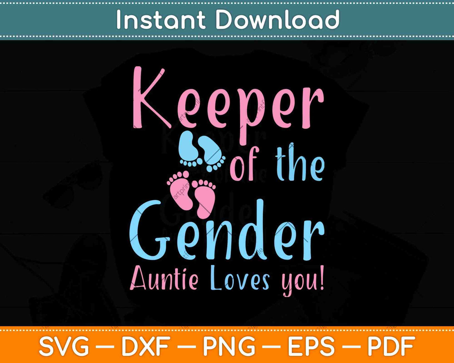 Keeper Of The Gender Auntie Loves You Svg Png Dxf Digital Cutting File