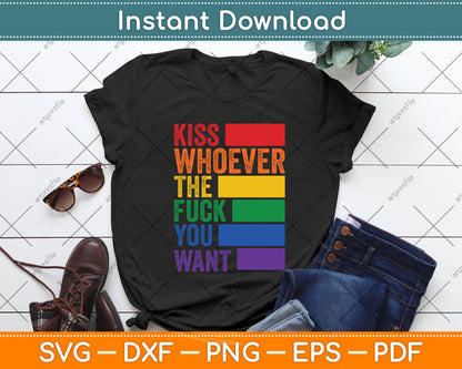 Kiss Whoever The F You Want LGBTQ Gay Lesbian Awareness Svg Png Dxf Cutting File
