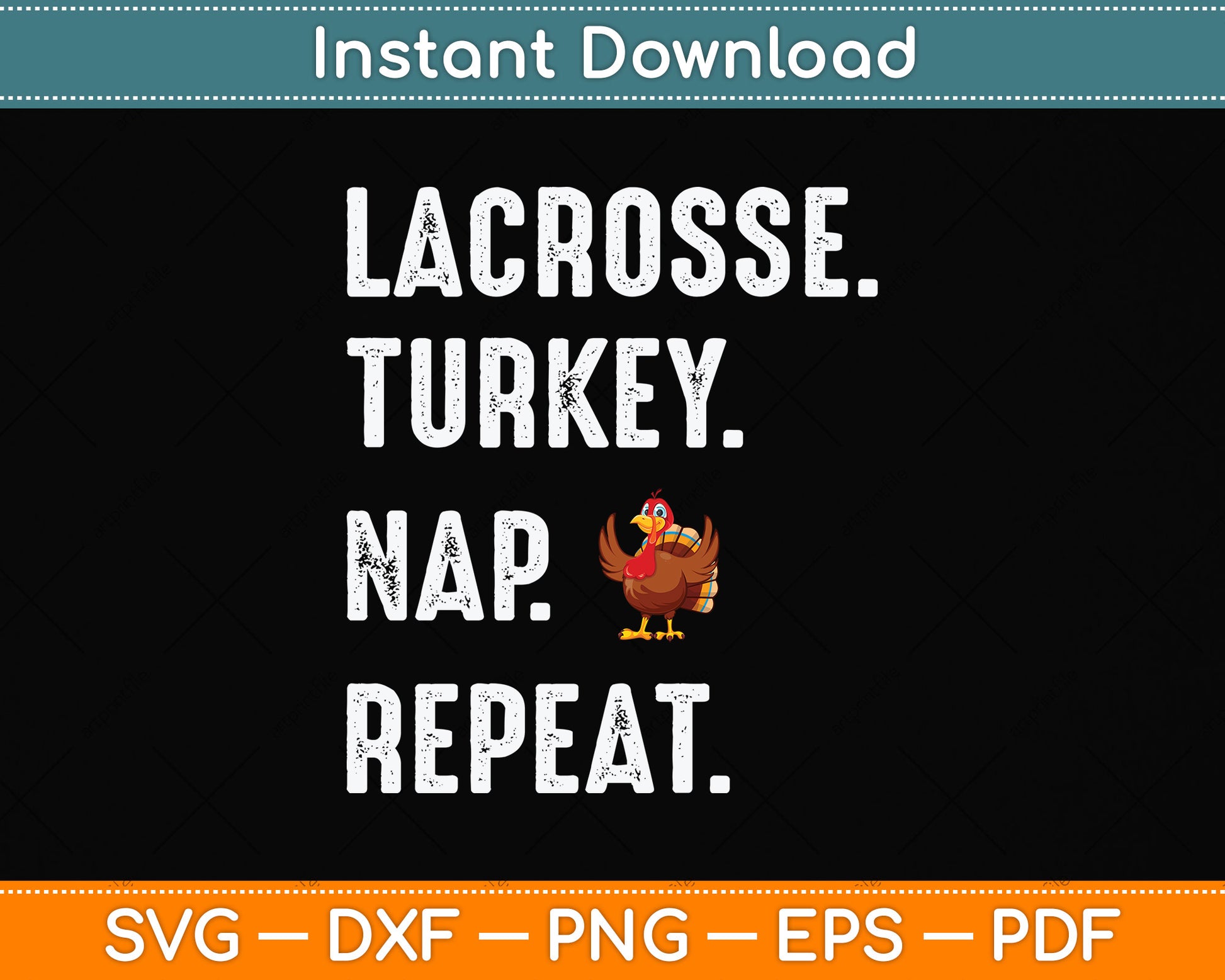 Lacrosse Turkey Nap Repeat Thanksgiving Svg Png Dxf Digital Cutting File