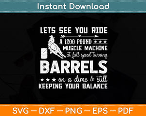 Let You Ride Turning Barrels Racing Funny Svg Png Dxf Digital Cutting File