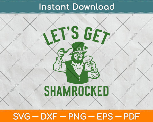 Let's Get Shamrocked St. Patrick's Day Svg Design Cricut Printable Cutting File