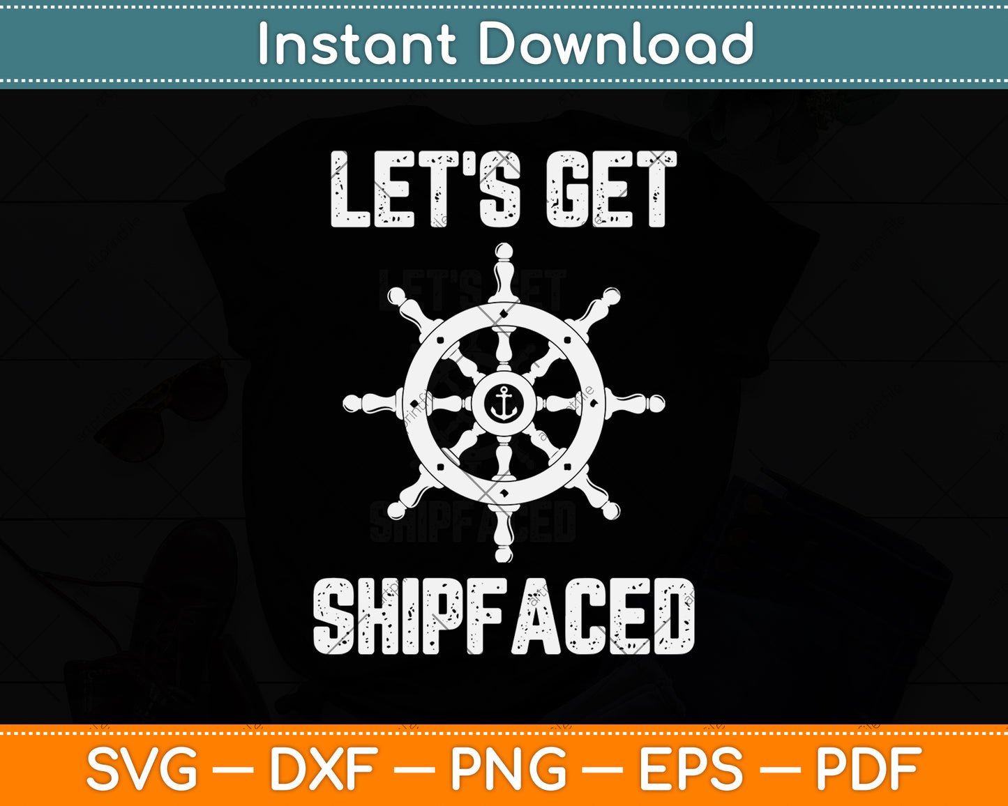 Let's Get Shipfaced Funny Boating Svg Png Dxf Digital Cutting File