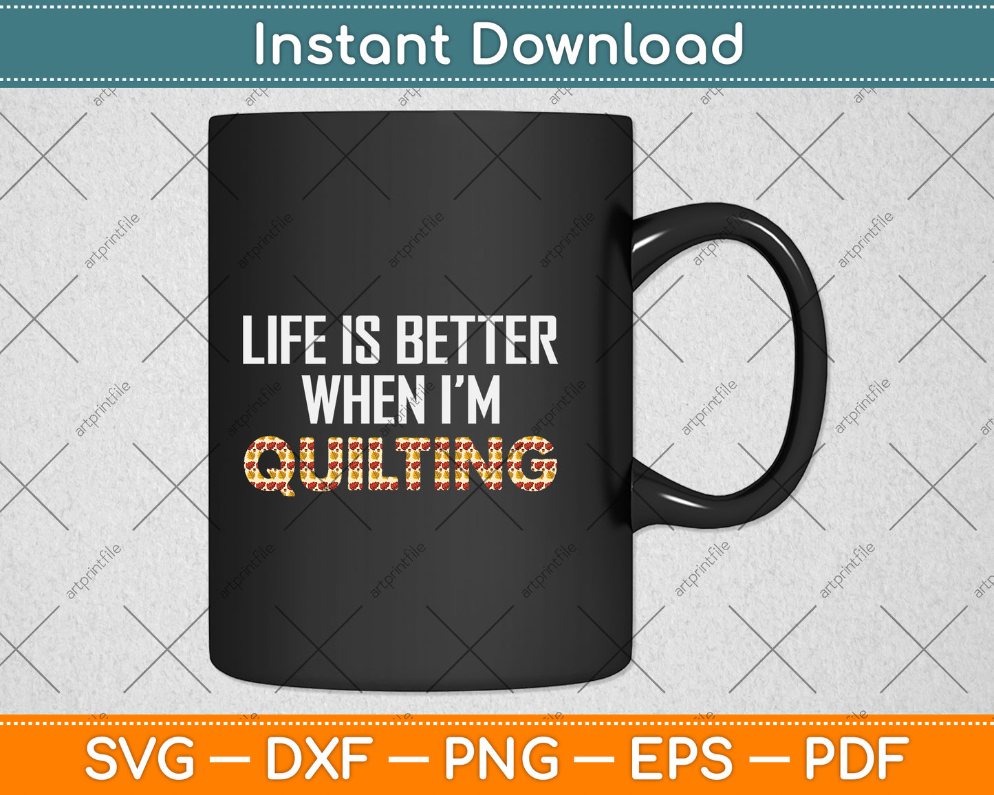 Life Is Better When I'm Quilting Funny Svg Png Dxf Digital Cutting File