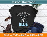 Light It Up Blue Autism Awareness Autistic Puzzle Piece Svg Png Dxf Digital Cutting File