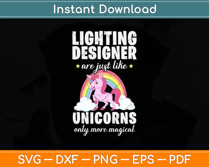 Lighting Designer Are Just Like Unicorns Only More Magical Svg Png Dxf Cutting File