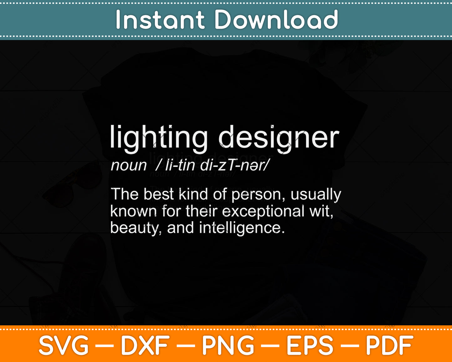 Lighting Designer Funny Drama Svg Png Dxf Digital Cutting File