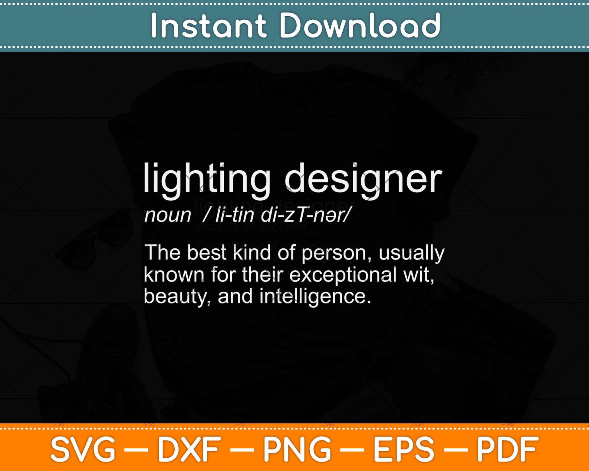 Lighting Designer Funny Drama Svg Png Dxf Digital Cutting File