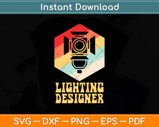 Lighting Designer Funny Vintage Svg Png Dxf Digital Cutting File