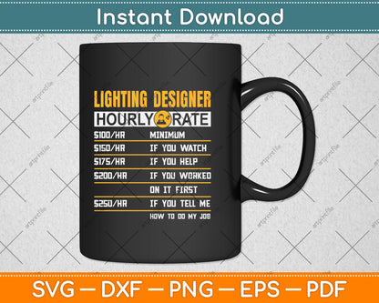Lighting Designer Hourly Rate Funny Svg Png Dxf Digital Cutting File
