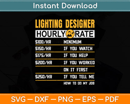Lighting Designer Hourly Rate Funny Svg Png Dxf Digital Cutting File