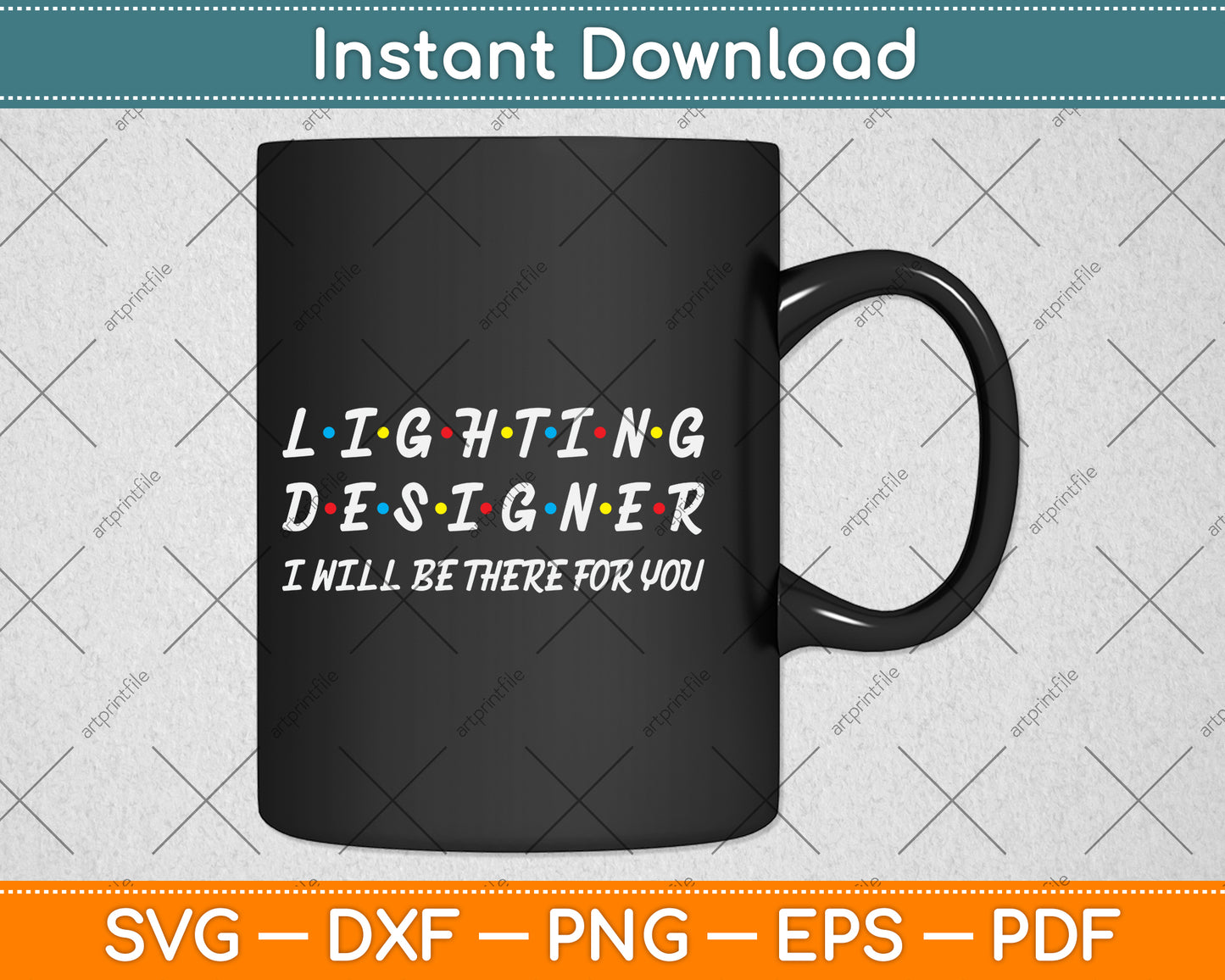 Lighting Designer I Will Be There For You Svg Png Dxf Digital Cutting File