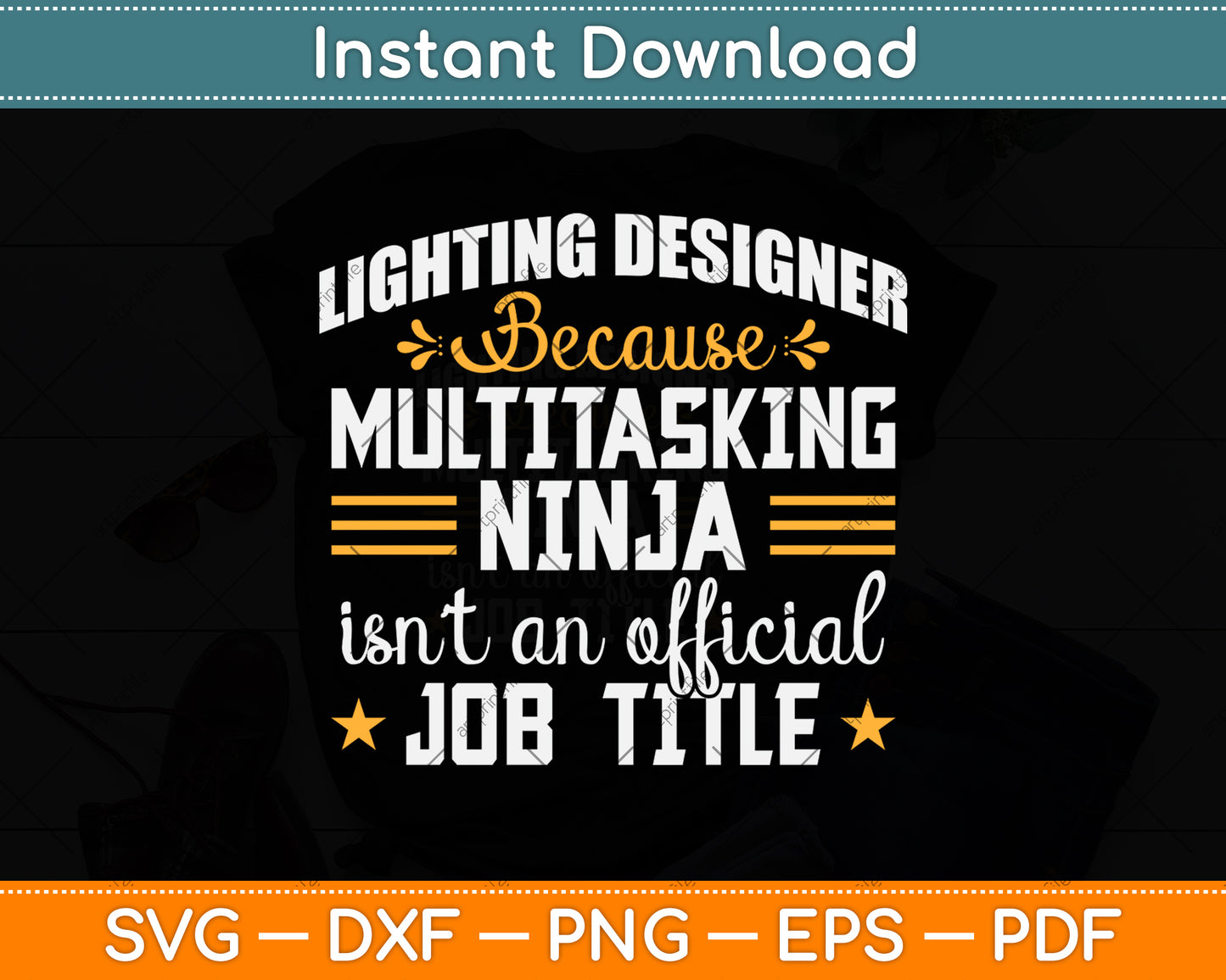 Lighting Designer Only Because Multitasking Ninja Funny Svg Png Dxf Digital Cutting File