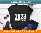 Limited Edition Edition 2023 Svg Png Dxf Digital Cutting File