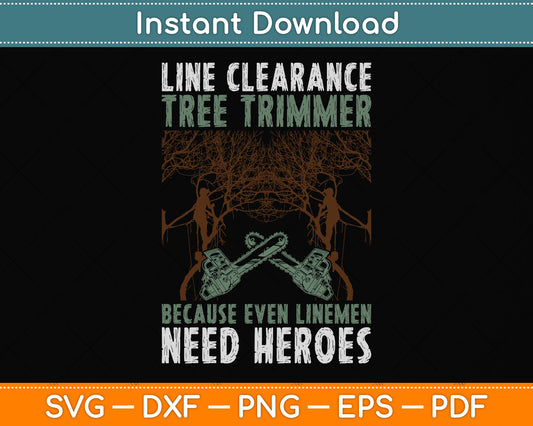 Line Clearance Tree Trimmer Arborist Svg Png Dxf Digital Cutting File