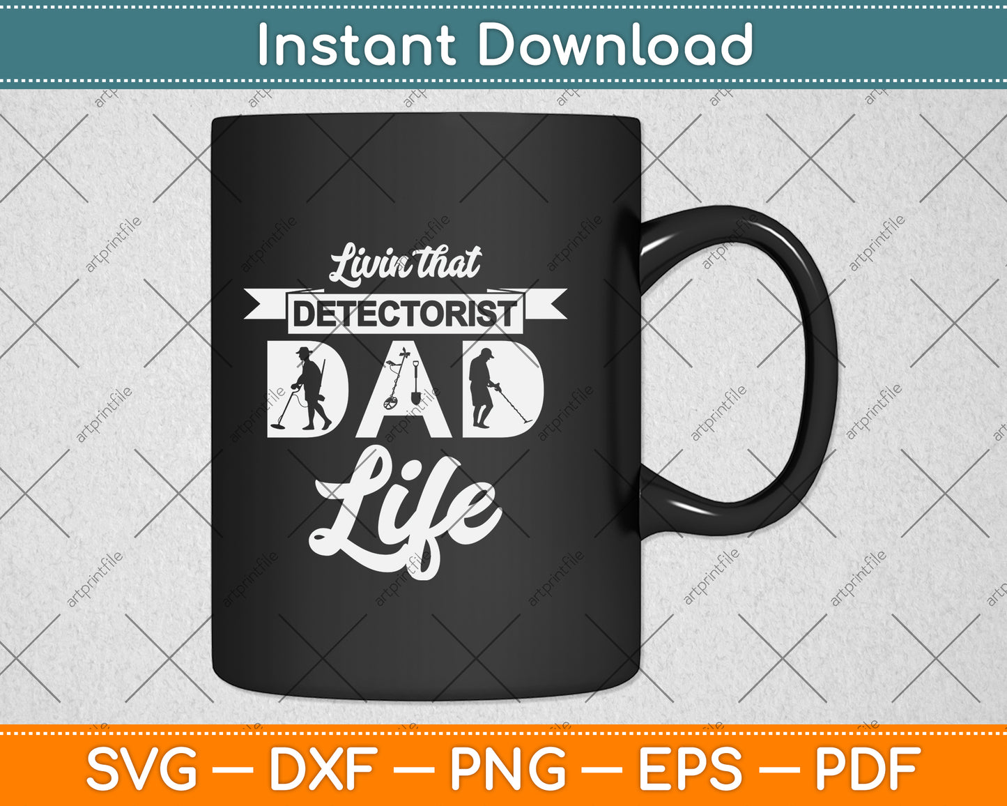Livin That Detectorist Dad Life Svg Png Dxf Digital Cutting File