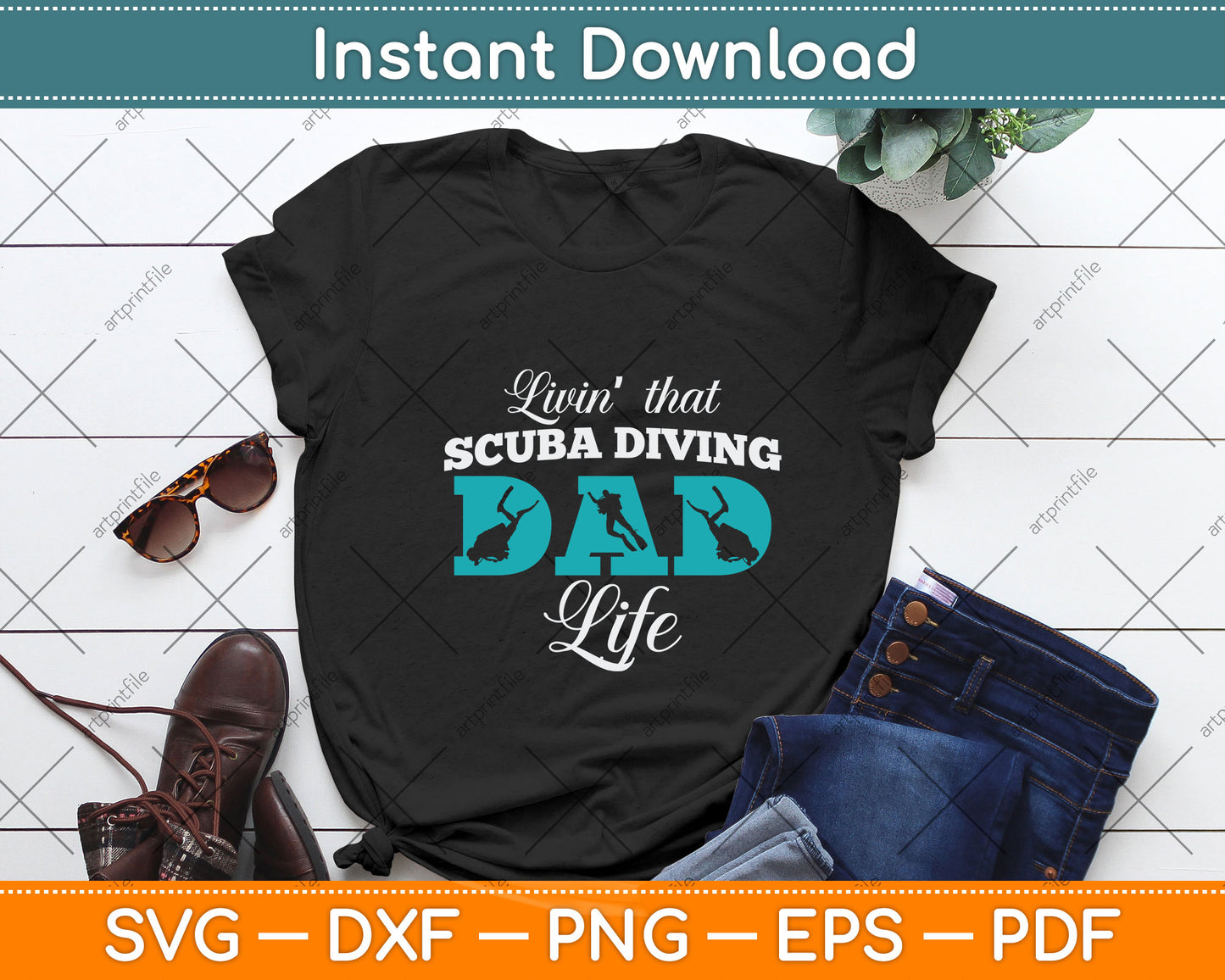 Livin That Scuba Diving Dad Life Svg Png Dxf Digital Cutting File