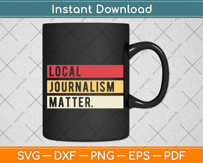 Local Journalism Matter Journalist Reporter Svg Png Dxf Digital Cutting File