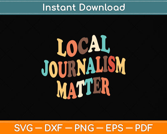 Local Journalism Matter Journalist Reporter Writer Svg Png Dxf Digital Cutting File