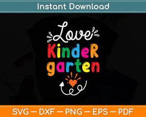 Love Kindergarten Teacher Svg Png Dxf Digital Cutting File