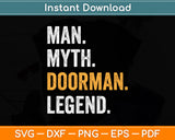 Man Myth Doorman Legend Funny Doorman Svg Png Dxf Digital Cutting File