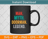 Man Myth Doorman Legend Funny Doorman Svg Design Digital Cutting File