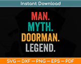 Man Myth Doorman Legend Funny Doorman Svg Design Digital Cutting File