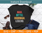 Man Myth Doorman Legend Funny Doorman Svg Design Digital Cutting File