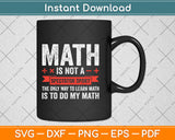 Math Is Not A Spectator Sport Funny Math Lover Svg Png Dxf Digital Cutting File