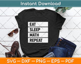 Math Teacher Eat Sleep Math Svg Png Dxf Digital Cutting File