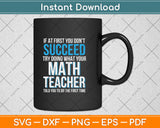 Math Teacher If At First You Don't Succeed Funny Svg Png Dxf Digital Cutting File