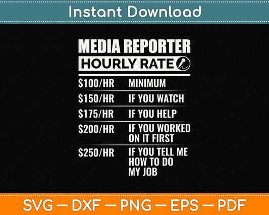 Media Reporter Hourly Rate Funny Svg Png Dxf Digital Cutting File