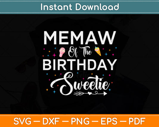 Memaw Of The Birthday Sweetie Girl Ice Cream 1st Birthday Svg Digital Cutting File