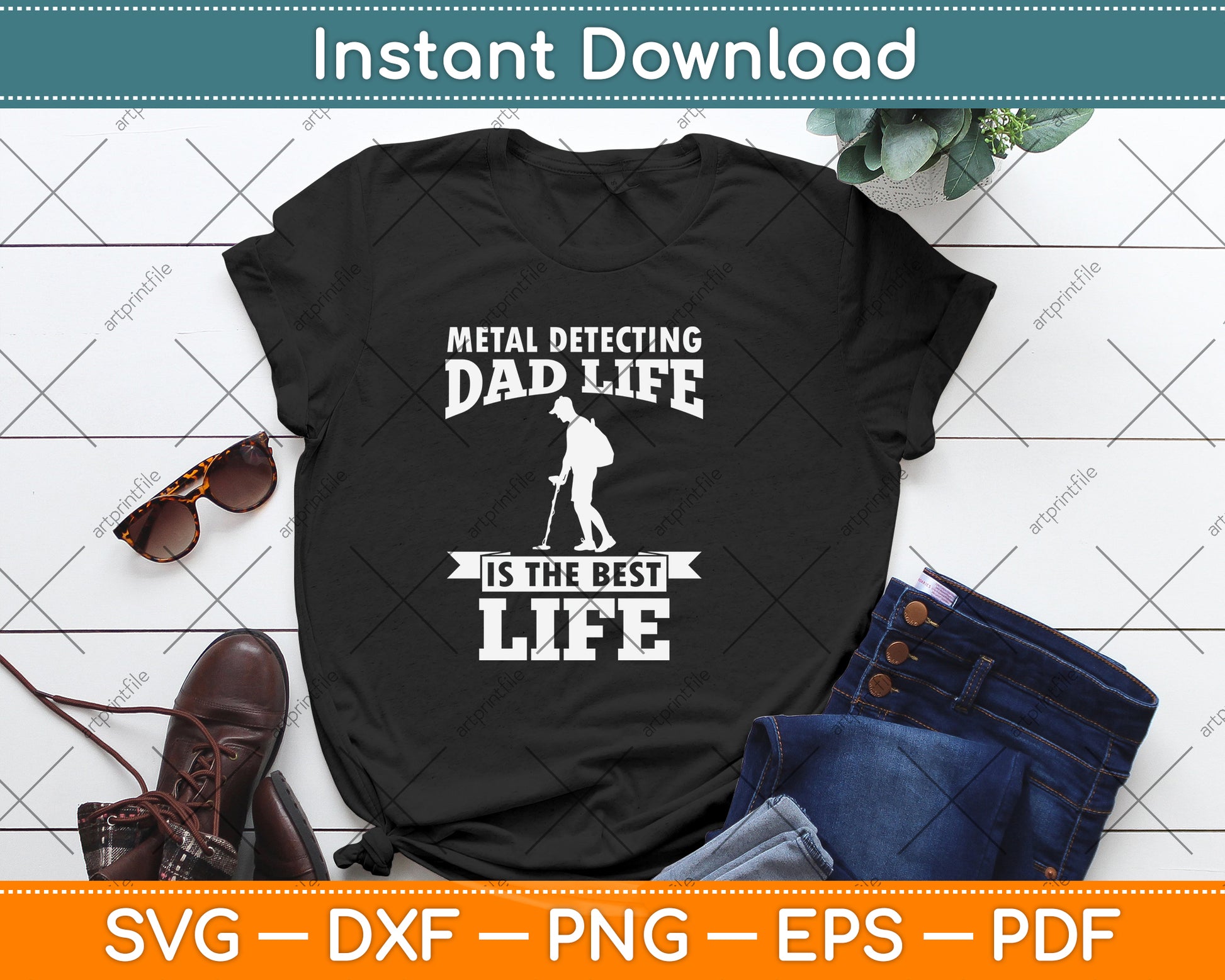 Metal Detecting Dad Life Is The Best Life Svg Png Dxf Digital Cutting File