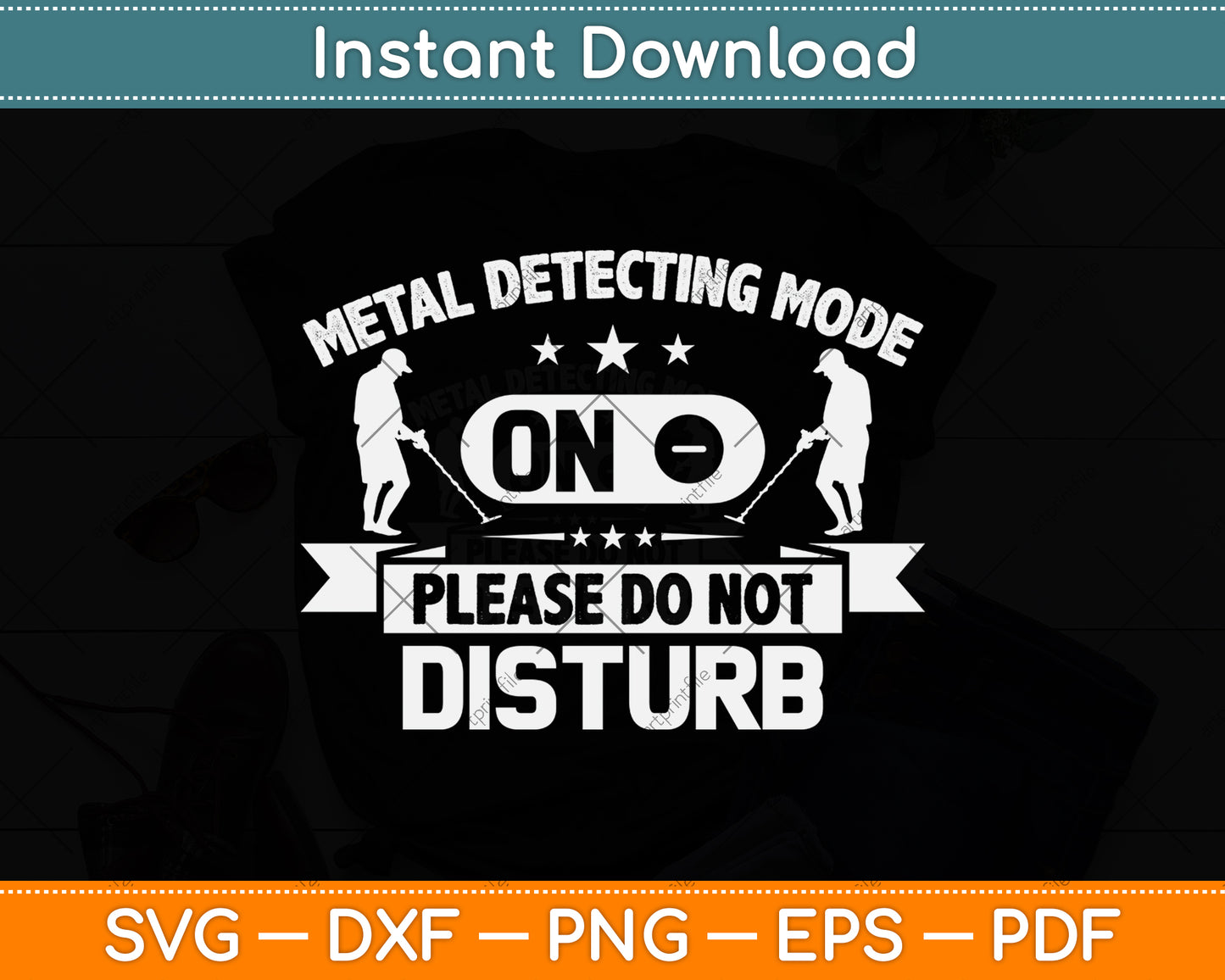 Metal Detecting Mode On Please Do Not Disturb Svg Png Dxf Digital Cutting File