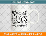 Mom of Boys Outnumbered Svg Design Cricut Printable Cutting Files