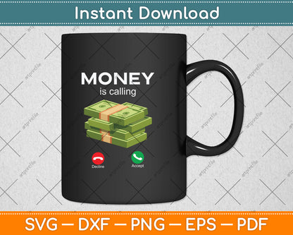 Money Is Calling Cash Funny Svg Png Dxf Digital Cutting File