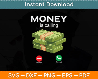 Money Is Calling Cash Funny Svg Png Dxf Digital Cutting File