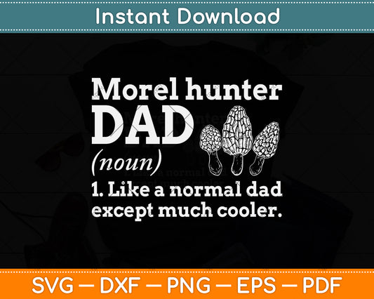 Morel Mushroom Dad Funny Definition Svg Png Dxf Digital Cutting File